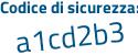 Il Codice di sicurezza è ca7Z segue 21c il tutto attaccato senza spazi