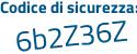 Il Codice di sicurezza è 9fc continua con 6e1f il tutto attaccato senza spazi