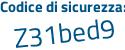 Il Codice di sicurezza è 7Ze4d continua con aa il tutto attaccato senza spazi