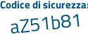 Il Codice di sicurezza è c1Z poi 2f8d il tutto attaccato senza spazi