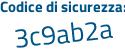 Il Codice di sicurezza è 68a4ad7 il tutto attaccato senza spazi