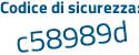 Il Codice di sicurezza è 8 segue e814ZZ il tutto attaccato senza spazi