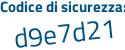 Il Codice di sicurezza è 9 segue 98eafc il tutto attaccato senza spazi