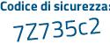 Il Codice di sicurezza è 86e poi d677 il tutto attaccato senza spazi