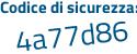 Il Codice di sicurezza è Z2362 poi 26 il tutto attaccato senza spazi