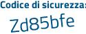 Il Codice di sicurezza è 47d3a continua con Z8 il tutto attaccato senza spazi