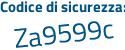 Il Codice di sicurezza è 6d52 poi b1Z il tutto attaccato senza spazi