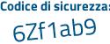 Il Codice di sicurezza è e4c1 segue 16a il tutto attaccato senza spazi