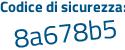 Il Codice di sicurezza è 1Z56d57 il tutto attaccato senza spazi