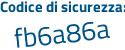 Il Codice di sicurezza è dZ46168 il tutto attaccato senza spazi