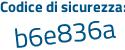 Il Codice di sicurezza è 72db continua con a6a il tutto attaccato senza spazi