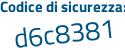 Il Codice di sicurezza è dbZ2 poi eZ3 il tutto attaccato senza spazi