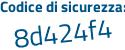 Il Codice di sicurezza è 68928 segue 22 il tutto attaccato senza spazi