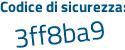 Il Codice di sicurezza è 22 segue 28ced il tutto attaccato senza spazi