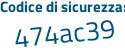 Il Codice di sicurezza è 16 poi 4616e il tutto attaccato senza spazi