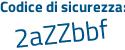 Il Codice di sicurezza è 7714 continua con b95 il tutto attaccato senza spazi