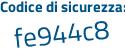 Il Codice di sicurezza è 2b poi 6ab69 il tutto attaccato senza spazi