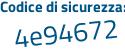 Il Codice di sicurezza è 29b5 segue 33d il tutto attaccato senza spazi