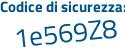 Il Codice di sicurezza è d segue f4Z38a il tutto attaccato senza spazi