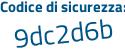 Il Codice di sicurezza è 3775982 il tutto attaccato senza spazi