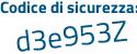 Il Codice di sicurezza è Z segue cb2e5b il tutto attaccato senza spazi