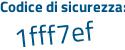 Il Codice di sicurezza è a8c5 poi 61Z il tutto attaccato senza spazi