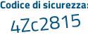 Il Codice di sicurezza è Z62d913 il tutto attaccato senza spazi