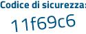 Il Codice di sicurezza è eZ4a poi 99a il tutto attaccato senza spazi