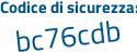 Il Codice di sicurezza è b9fc5e4 il tutto attaccato senza spazi