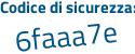 Il Codice di sicurezza è 3dfe segue 1bd il tutto attaccato senza spazi