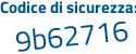 Il Codice di sicurezza è 41693 continua con 65 il tutto attaccato senza spazi