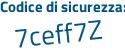 Il Codice di sicurezza è 3a1 poi b18f il tutto attaccato senza spazi