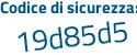 Il Codice di sicurezza è ff9 poi 267b il tutto attaccato senza spazi