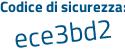 Il Codice di sicurezza è 3 continua con Z2fcfb il tutto attaccato senza spazi