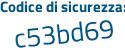 Il Codice di sicurezza è c38eefc il tutto attaccato senza spazi