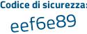 Il Codice di sicurezza è 759 segue 1Z41 il tutto attaccato senza spazi