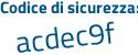 Il Codice di sicurezza è 6 poi b2d745 il tutto attaccato senza spazi