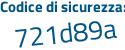 Il Codice di sicurezza è 568f poi a17 il tutto attaccato senza spazi