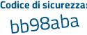 Il Codice di sicurezza è Za85392 il tutto attaccato senza spazi