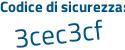 Il Codice di sicurezza è c7ece poi 33 il tutto attaccato senza spazi