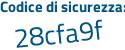 Il Codice di sicurezza è 6 poi d72c84 il tutto attaccato senza spazi