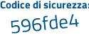 Il Codice di sicurezza è df6194Z il tutto attaccato senza spazi