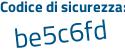 Il Codice di sicurezza è 63 continua con 99aad il tutto attaccato senza spazi