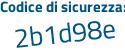 Il Codice di sicurezza è 7f8 continua con 67ba il tutto attaccato senza spazi