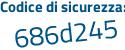 Il Codice di sicurezza è 3c continua con b4b7e il tutto attaccato senza spazi