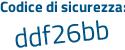 Il Codice di sicurezza è bf8bc segue 65 il tutto attaccato senza spazi