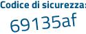 Il Codice di sicurezza è ff3Zc4f il tutto attaccato senza spazi