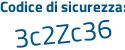 Il Codice di sicurezza è Z3 continua con 19882 il tutto attaccato senza spazi