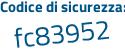 Il Codice di sicurezza è ZZ66afc il tutto attaccato senza spazi