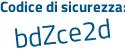 Il Codice di sicurezza è f continua con b9fa7Z il tutto attaccato senza spazi